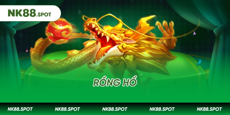 Rồng Hổ: Chiến thuật một cửa và mẹo chơi thắng lớn